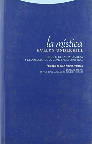 9788481647242: La Mstica. Estudio De La Naturaleza Y Desarrollo De La Conciencia Espiritual (ESTRUCTURAS Y PROCESOS - RELIGION)