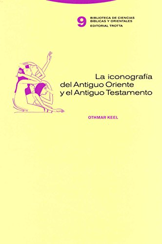 9788481647853: La iconografa del Antiguo Oriente y el Antiguo Testamento