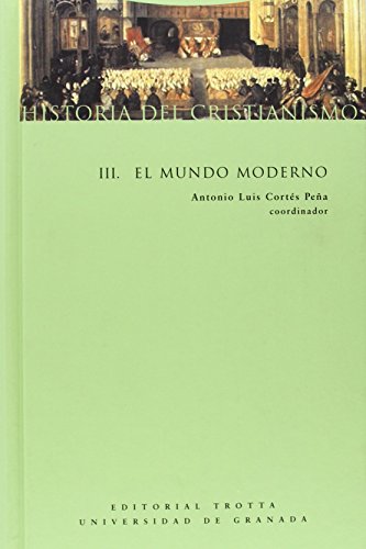 HISTORIA DEL CRISTIANISMO III EL MUNDO MODERNO