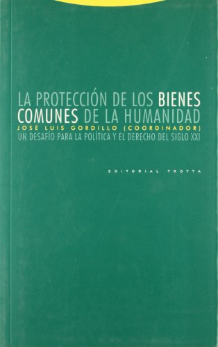 Beispielbild fr LA PROTECCION BIENES COMUNES DE LA HUMANIDAD zum Verkauf von KALAMO LIBROS, S.L.