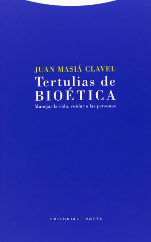 Tertulias de Biotécnica. Manejar la vida, cuidar a las persona