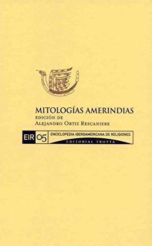 9788481648584: Mitologas Amerindias: Vol. 5 EIR (ENCICLOPEDIA IBEROAMERICANA DE RELIGIONE)