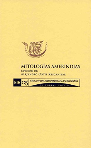 Stock image for Mitologas amerindias: Vol. 5 EIR (EnOrtiz Rescaniere, Alejandro for sale by Iridium_Books