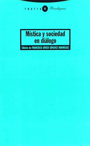 Imagen de archivo de Mstica y sociedad en dilogo (Paradigmas) a la venta por medimops