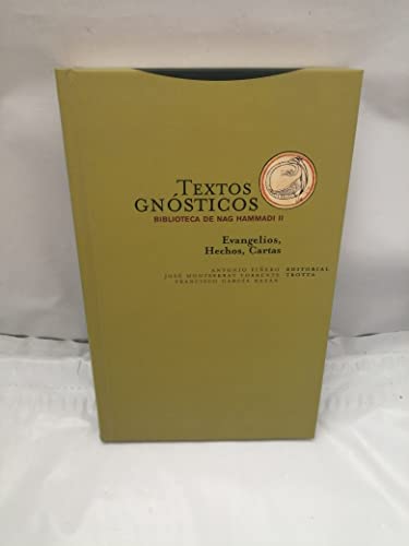 Stock image for TEXTOS GNSTICOS. BIBLIOTECA DE NAG HAMMADI II EVANGELIOS. HECHOS. CARTAS for sale by Zilis Select Books