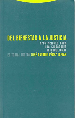 9788481648881: Del Bienestar A La Justicia. Aportaciones Para Una Ciudadana Intercultural (ESTRUCTURAS Y PROCESOS - CIENCIAS SOCIAL)