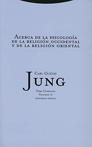 Acerca de la psicologÃ­a de la religiÃ³n occidental y de la religiÃ³n oriental (Obras Completas De Carl Gustav Jung) (Spanish Edition) (9788481649024) by Jung, Carl Gustav