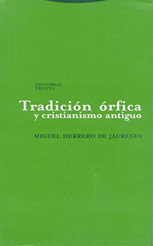 9788481649154: Tradicion orfica y cristianismo antiguo/ Orphic Tradition and Ancient Christianity (Estructuras Y Procesos: Religion/ Structures and Processes: Religion)