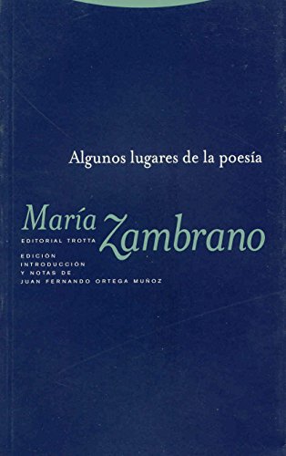 Algunos lugares de la poesía - Zambrano, María