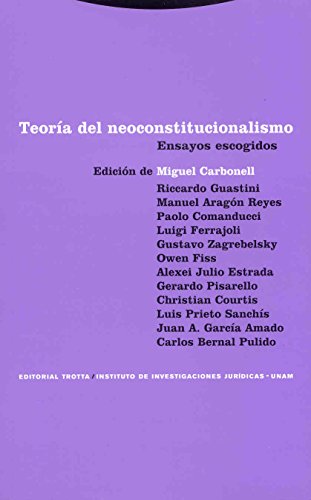 Imagen de archivo de TEORA DEL NEOCONSTITUCIONALISMO ENSAYOS ESCOGIDOS a la venta por Zilis Select Books