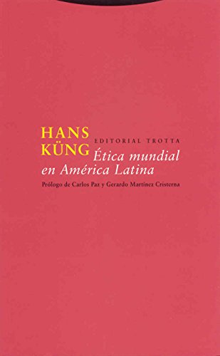 Ã‰tica mundial en AmÃ©rica Latina (Estructuras y Procesos. ReligiÃ³n) (Spanish Edition) (9788481649420) by KÃ¼ng, Hans