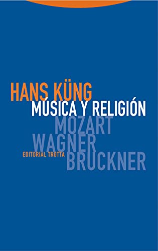 MÃºsica y religiÃ³n: Mozart, Wagner, Bruckner (9788481649697) by KÃ¼ng, Hans