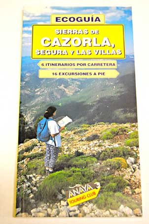 Beispielbild fr Sierras de Cazorla, Segura y las Villas zum Verkauf von Hamelyn