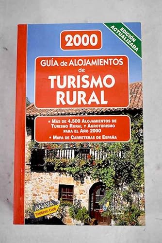 Stock image for 2000 GUA DE ALOJAMIENTOS DE TURISMO RURAL . MS DE 4.500 ALOJAMIENTOS DE TURISMO RURAL Y AGROTURISMO for sale by Mercado de Libros usados de Benimaclet