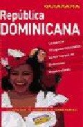 Beispielbild fr Repblica Dominicana (GUIARAMA COMPACT - Internacional) zum Verkauf von medimops