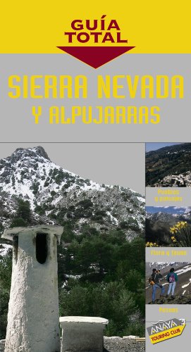 Sierra Nevada y las Alpujarras / Sierra Nevada and the Alpujarras: Atlas De Carreteras 1:400.000 / Road Atlas 1:400.000 (Guia Total / Total Guide) (Spanish Edition) (9788481659924) by MartÃ­n MartÃ­n, RamÃ³n; Barbadillo, Javier; Arjona Molina, Rafael