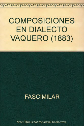 Beispielbild fr COMPOSICIONES EN DIALECTO VAQUERO (1883) zum Verkauf von AG Library