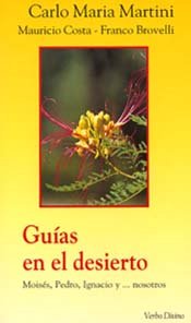 Beispielbild fr GUAS EN EL DESIERTO MOISS, PEDRO, IGNACIO Y. NOSOTROS zum Verkauf von Zilis Select Books