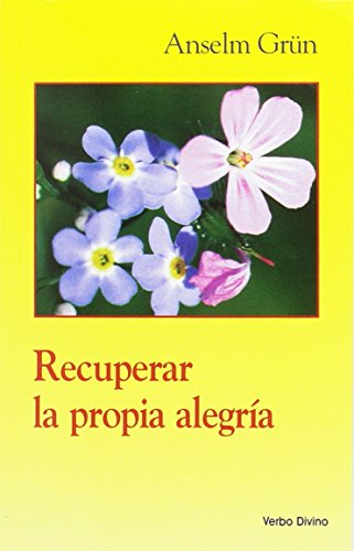 Recuperar la propia alegrÃ­a (9788481693003) by Anselm GrÃ¼n