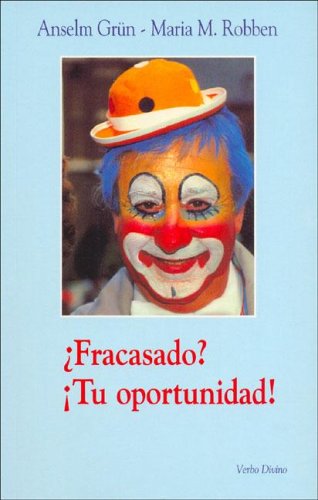 Â¿Fracasado? Â¡Tu oportunidad! (9788481694475) by GrÃ¼n, Anselm Y MarÃ­a M. Robben