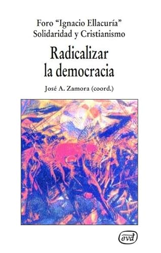 9788481694529: Radicalizar la democracia