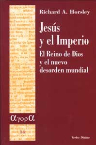 Imagen de archivo de JESS Y EL IMPERIO EL REINO DE DIOS Y EL NUEVO DESORDEN MUNDIAL a la venta por Zilis Select Books