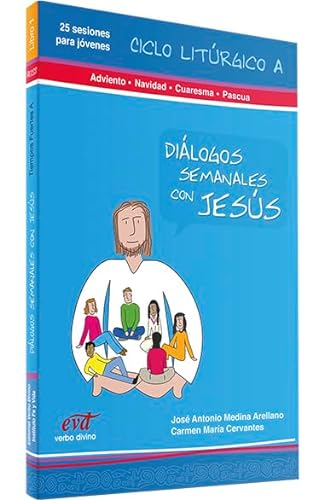 Stock image for Di�logos semanales con Jesus - Ciclo A: Adviento, Navidad, Cuaresma, Pascua: Libro 1 for sale by Idaho Youth Ranch Books