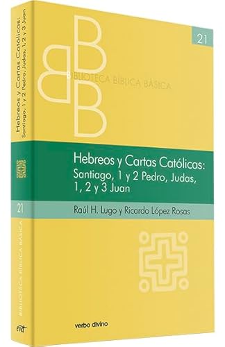 9788481697834: Hebreos y Cartas Catlicas: Santiago, 1 y 2 Pedro, Judas, 1, 2 y 3 Juan