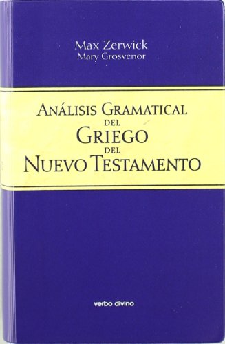 Beispielbild fr ANLISIS GRAMATICAL DEL GRIEGO DEL NUEVO TESTAMENTO zum Verkauf von Zilis Select Books