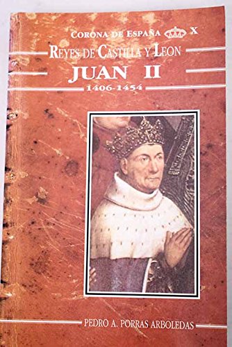 Stock image for Juan II, 1406-1454 (Reyes de Castilla y Leo?n) (Spanish Edition) for sale by El Pergam Vell