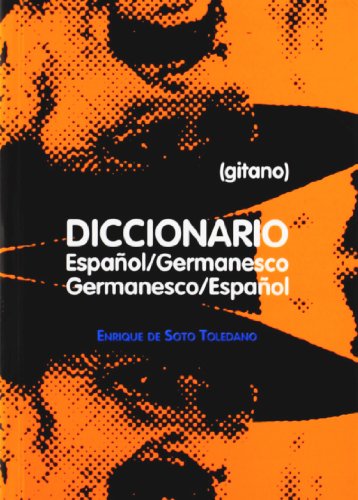 9788481731606: DICCIONARIO ESPAOL-GERMANESCO (GITANO)/ GERMANESCO (GITANO)-ESPAOL