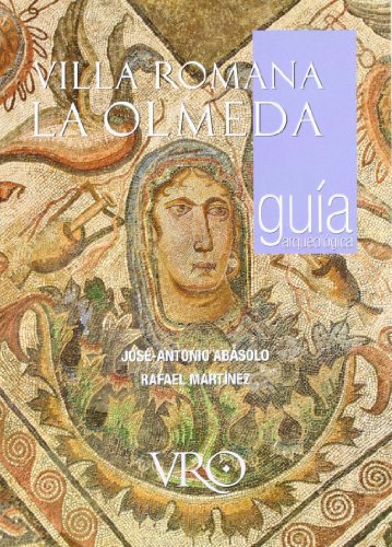 Imagen de archivo de Villa Romana La Olmeda. Gua Arqueolgica (Spanish Edition) a la venta por MusicMagpie