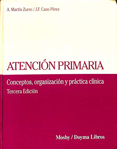 9788481740271: Atencion primaria conceptos, organicacion y practica clinica