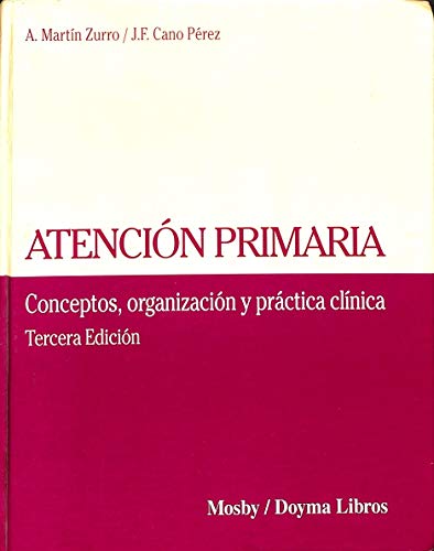 Stock image for Atencion Primaria Conceptos, Organicacion y Practica Clinica for sale by Hamelyn