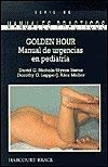9788481741827: Golden Hour: Manual De Urgencias En Pediatria