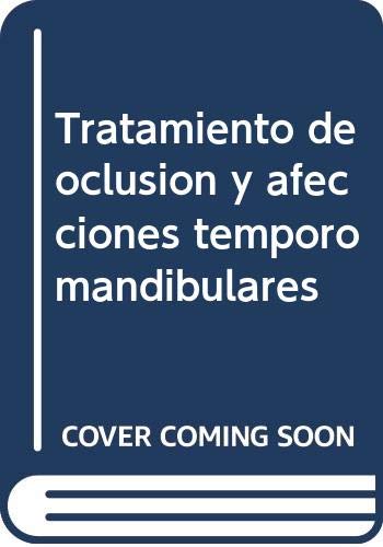 Imagen de archivo de Tratamiento de oclusi n y afecciones temporomandibulares (Spanish Edition) a la venta por dsmbooks
