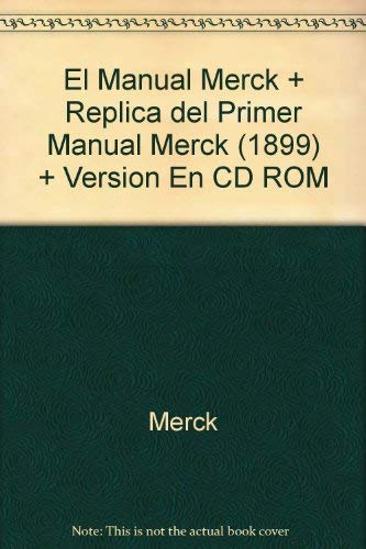 El Manual Merck + Replica del Primer Manual Merck (1899) + version en CD ROM (Spanish Edition) (9788481744873) by Merck