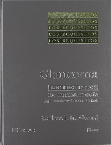 9788481745139: Los Requisitos en Oftalmologa: glaucoma (Los Requisitos en Oftalmologia)