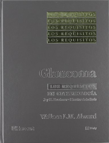 Stock image for GLAUCOMA LOS REQUISITOS EN OFTALMOLOGA for sale by Librera Rola Libros