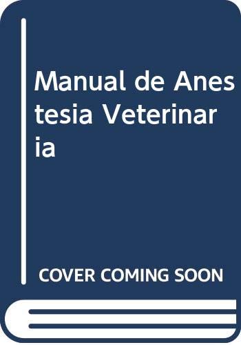 Stock image for Manual de Anestesia Veterinaria (Spanish Edition) for sale by Iridium_Books