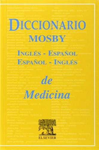 9788481745412: Diccionario Mosby de Medicina Ingles-Espanol/Espanol-Ingles de Ciencias de la Salud, 1e (Spanish Edition)