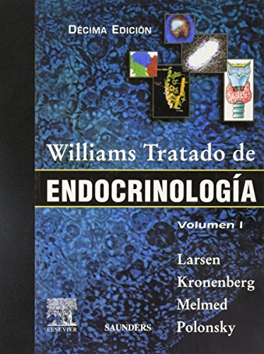 Williams Tratado de Endocrinologia (2 Vols) (Spanish Edition) - Larsen MD FRCP, P. Reed; Kronenberg MD, Henry M.; Melmed MBChB MACP, Shlomo; Polonsky MD, Kenneth S.