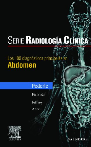 Stock image for Serie Radiologa Clnica: Los 100 Diagnsticos Principales En Abdomen (serie Pocket De Radiologia) for sale by RecicLibros