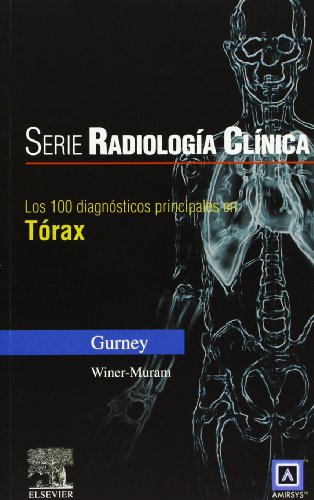 9788481747522: Serie Radiologa Clnica: Los 100 diagnsticos principales en trax (Serie Pocket de Radiologia)