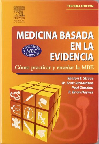 Medicina Basada en la Evidencia: CÃ³mo practicar y enseÃ±ar la MBE (Spanish Edition) (9788481748901) by Straus CM MD MSc FRCPC, Sharon E.