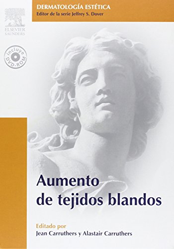 Stock image for Aumento de tejidos blandos + DVD-ROM: Serie Dermatologa Esttica (Dermatologia Estetica) (Spanish Edition) for sale by Iridium_Books