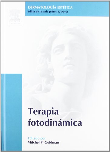 Imagen de archivo de Terapia fotodinmica: Serie Dermatologa Esttica (Procedures in Cosmetic Dermatology) (Spanish Edition) a la venta por Iridium_Books