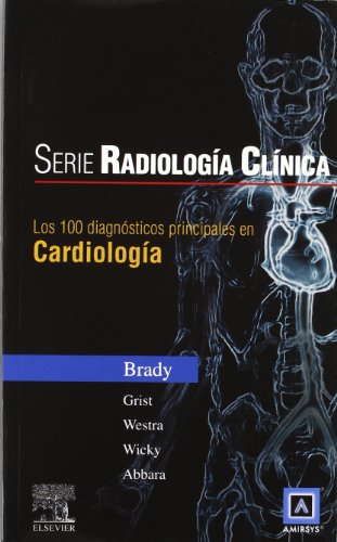 9788481749281: Serie Radiología Clínica: Los 100 diagnósticos principales en Cardiología