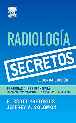 Radiologia Secretos (Secrets) (Spanish Edition) - Pretorius MD, E. Scott;  Solomon MD MBA, Jeffrey A.: 9788481749519 - AbeBooks