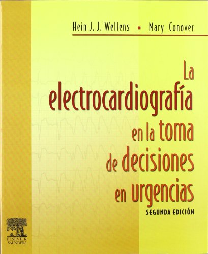 9788481749847: La electrocardiografa en la toma de decisiones en urgencias